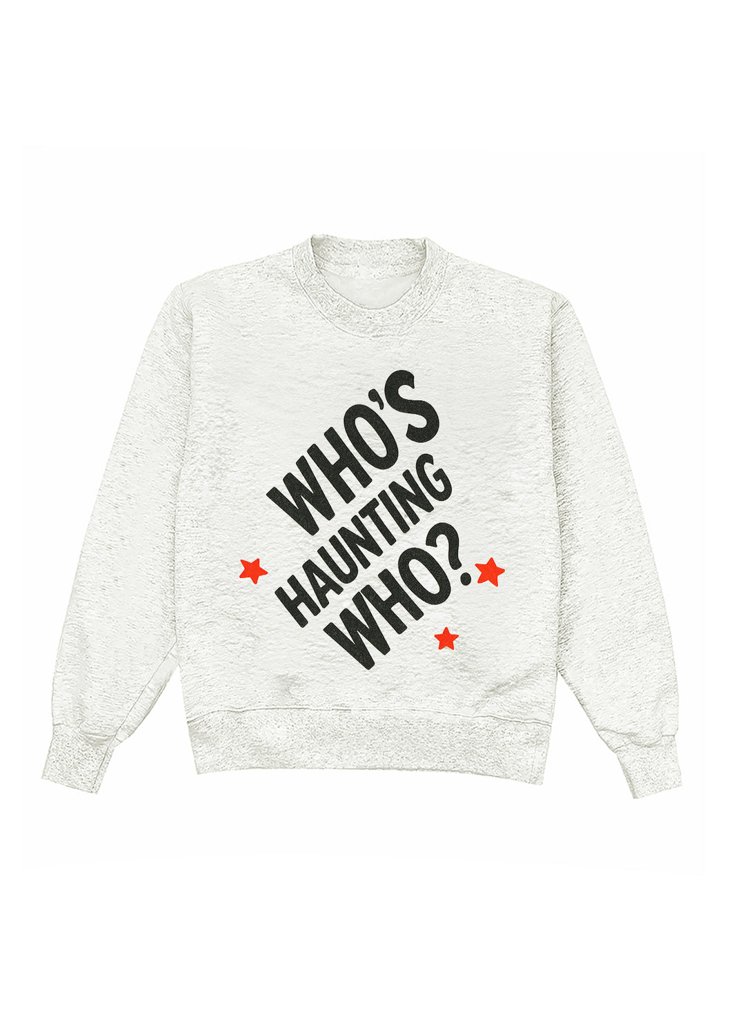 Who's Haunting Who? Crewneck