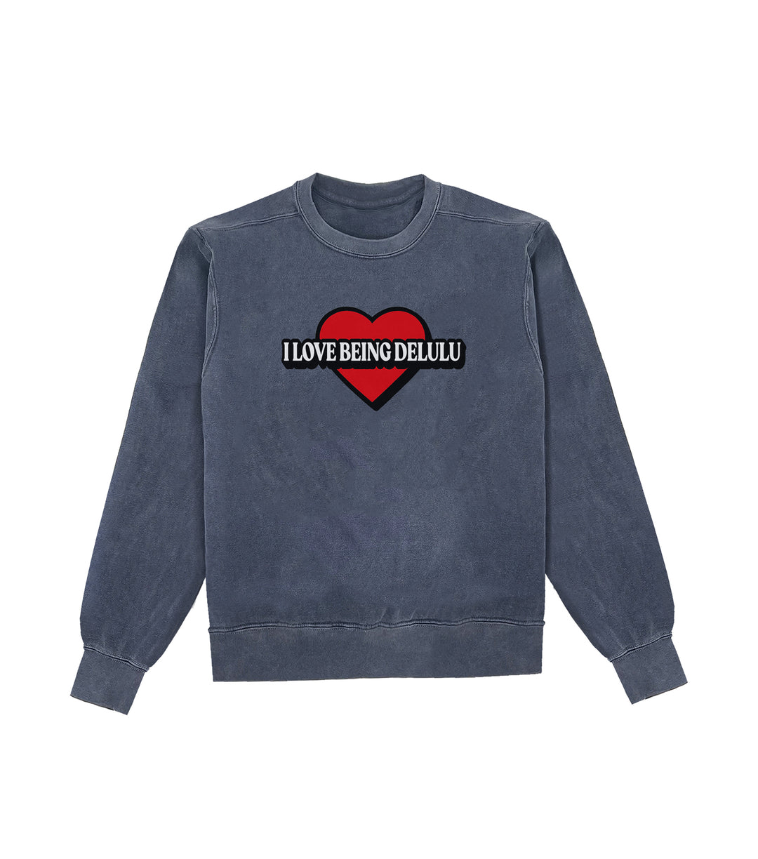 I Love Being Delulu Crewneck