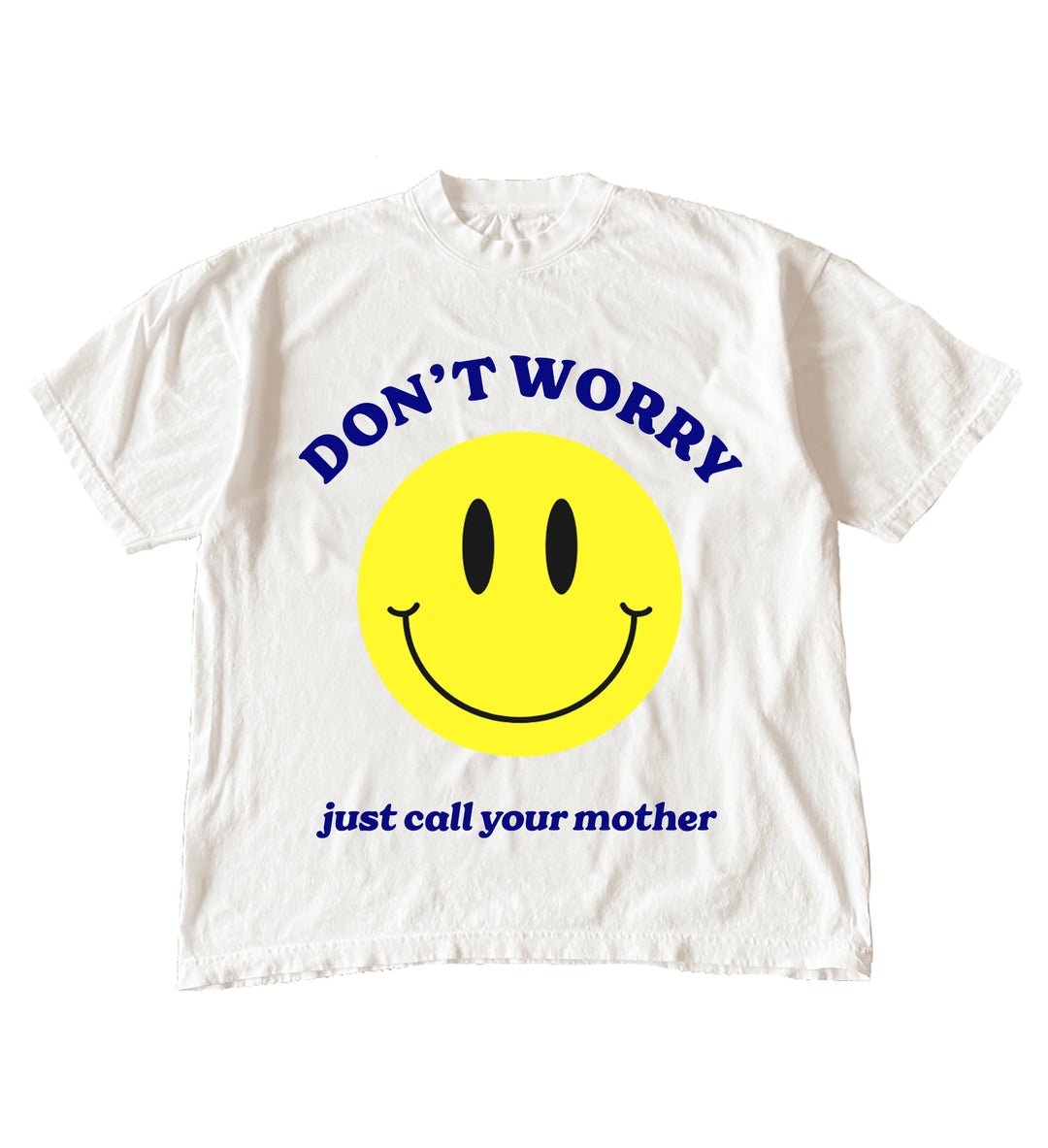 Don't Worry, Call Your Mom T-Shirt