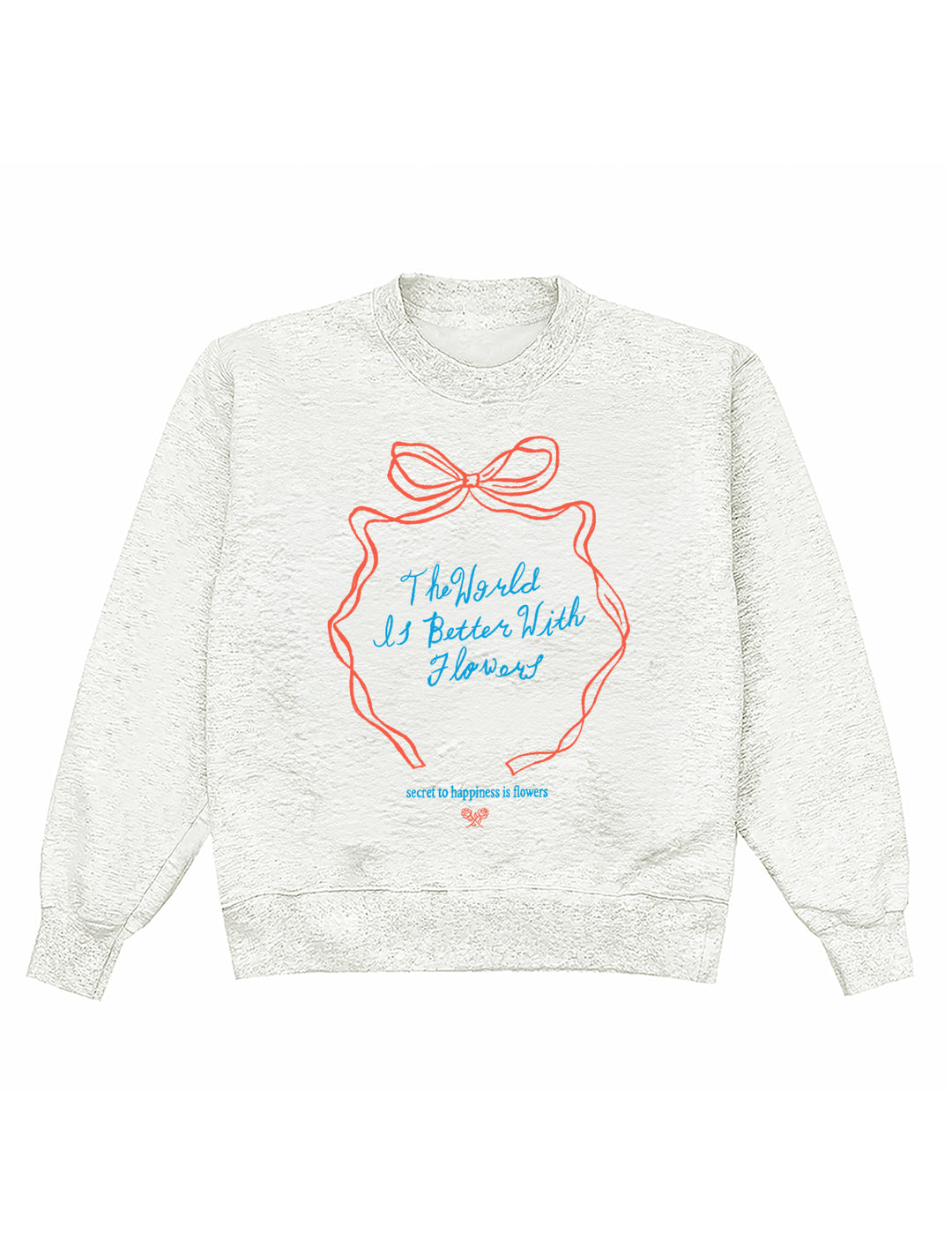 The World Is Better With Flowers Crewneck
