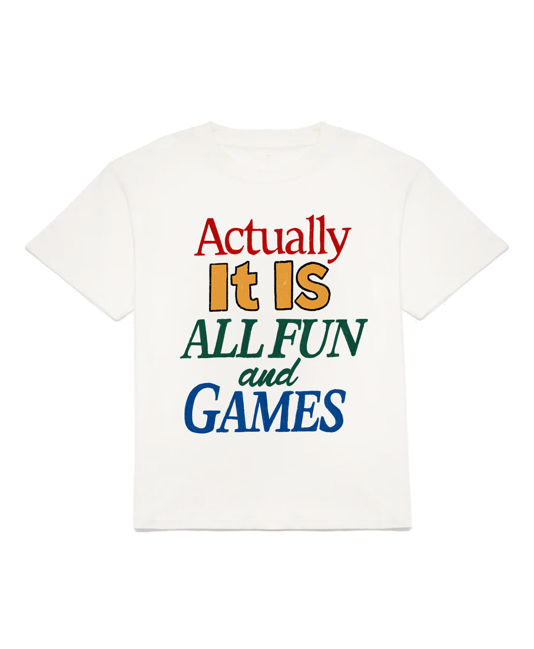It Is All Fun and Games Tee