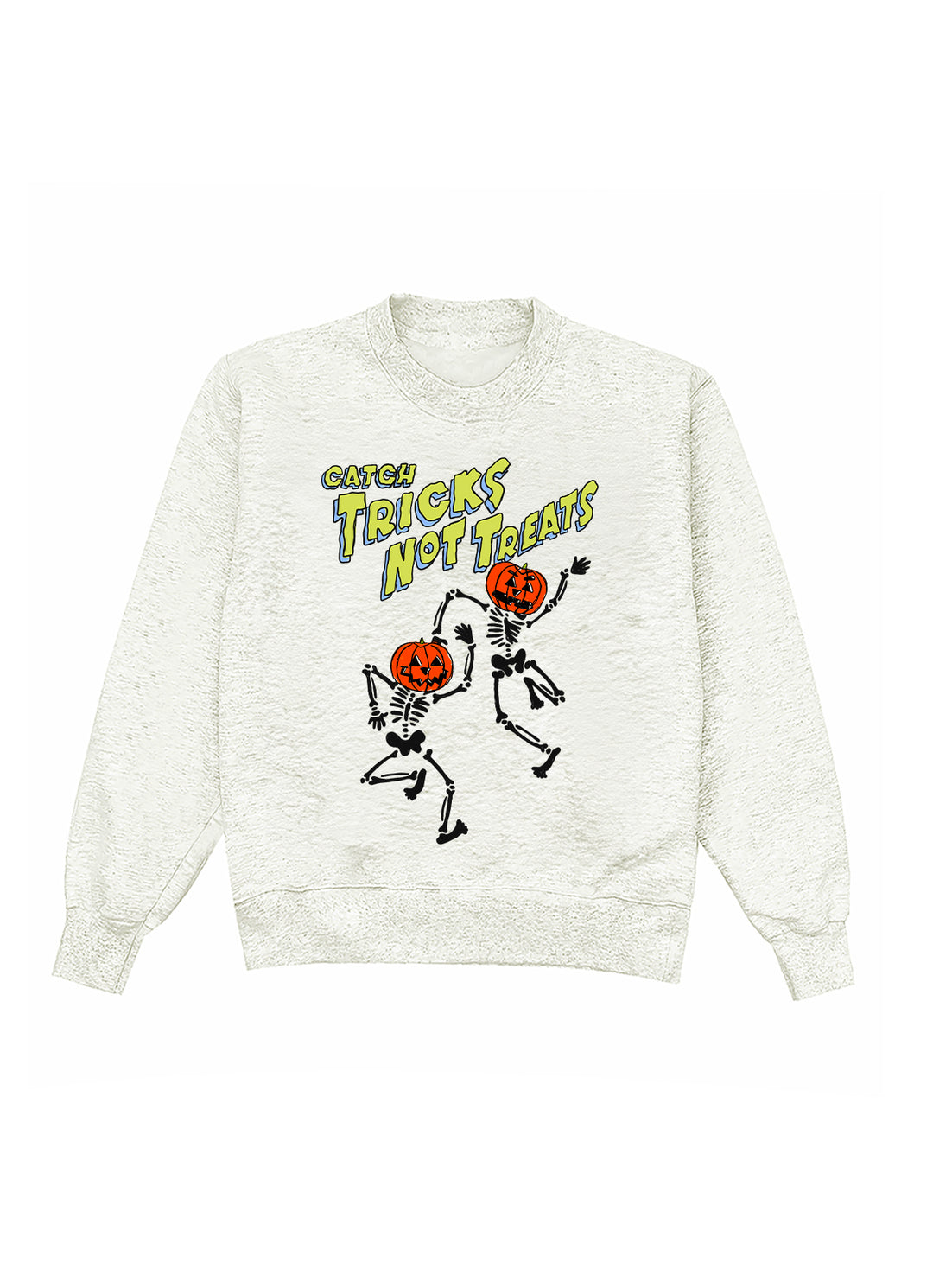 Catch Tricks Not Treats Crewneck