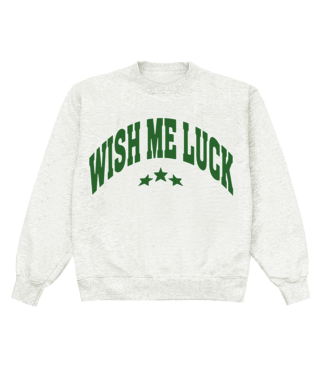 Wish Me Luck Crewneck