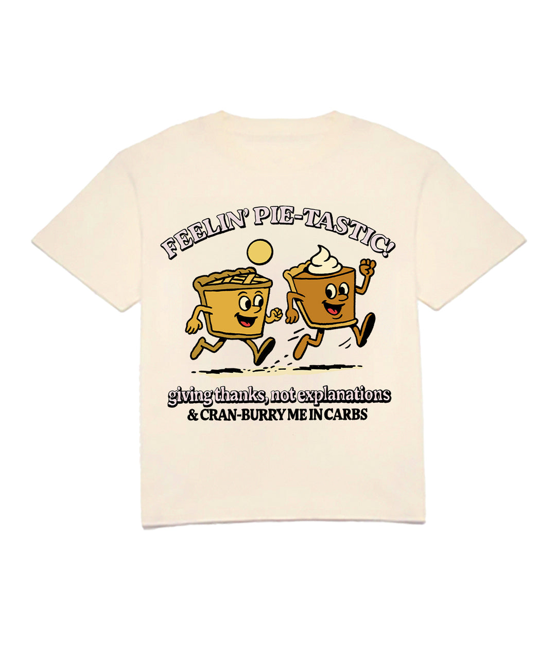 Feelin' Pie-tastic! Tee