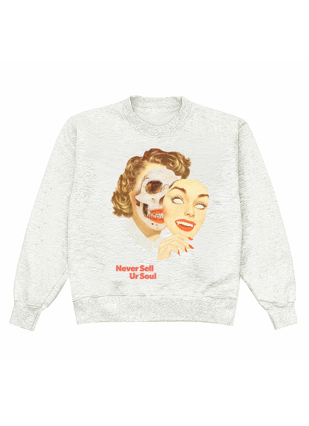 Never Sell Your Soul Crewneck