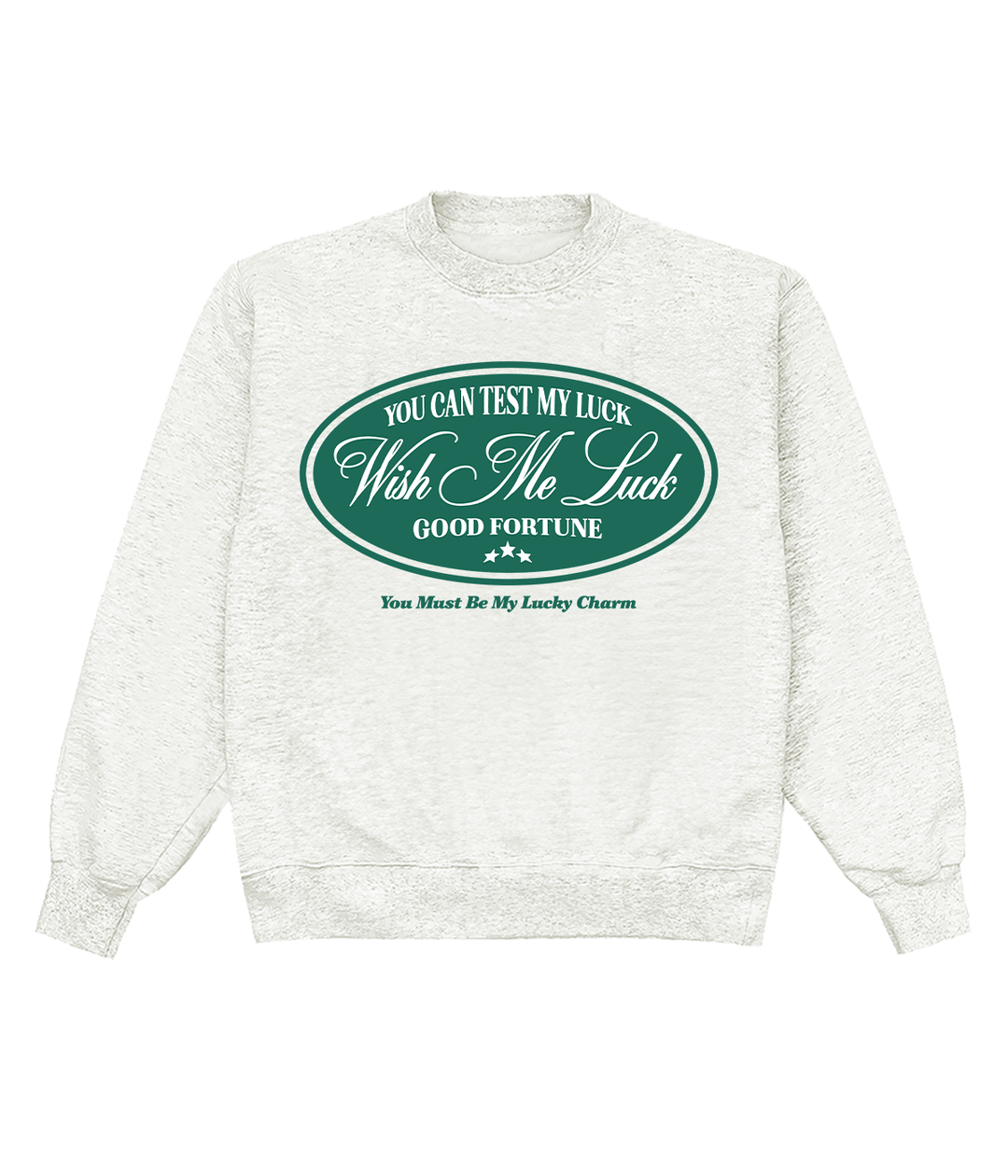 You Can Test My Luck Heather Crewneck