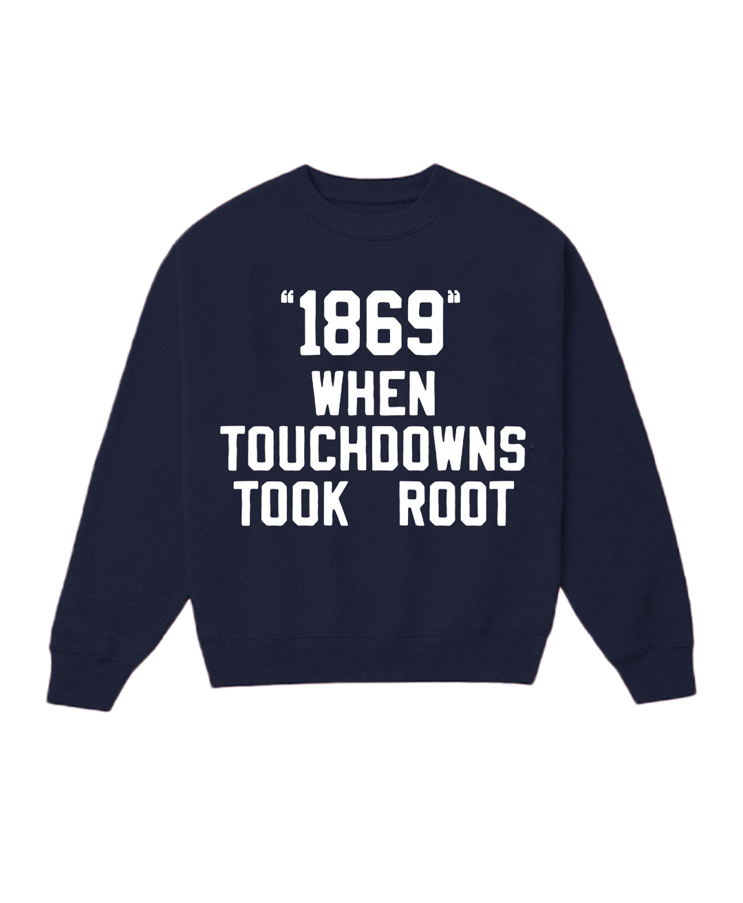 When Touchdowns Took Root Crewneck