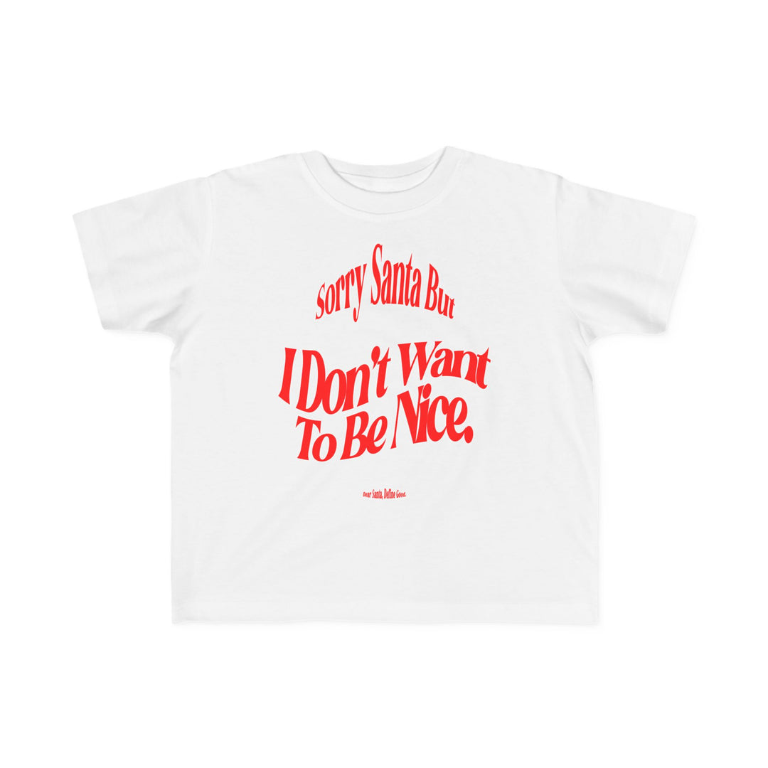 Sorry Santa Toddler Tee