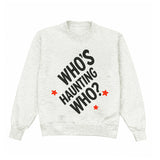 Who's Haunting Who? Crewneck