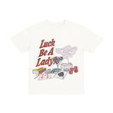 Luck Be A Lady! Tee