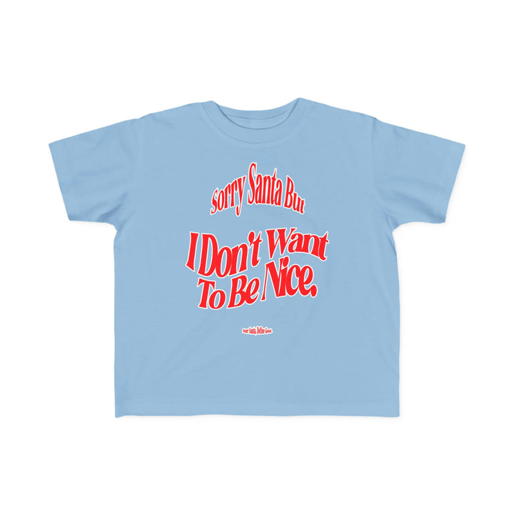 Sorry Santa Toddler Tee