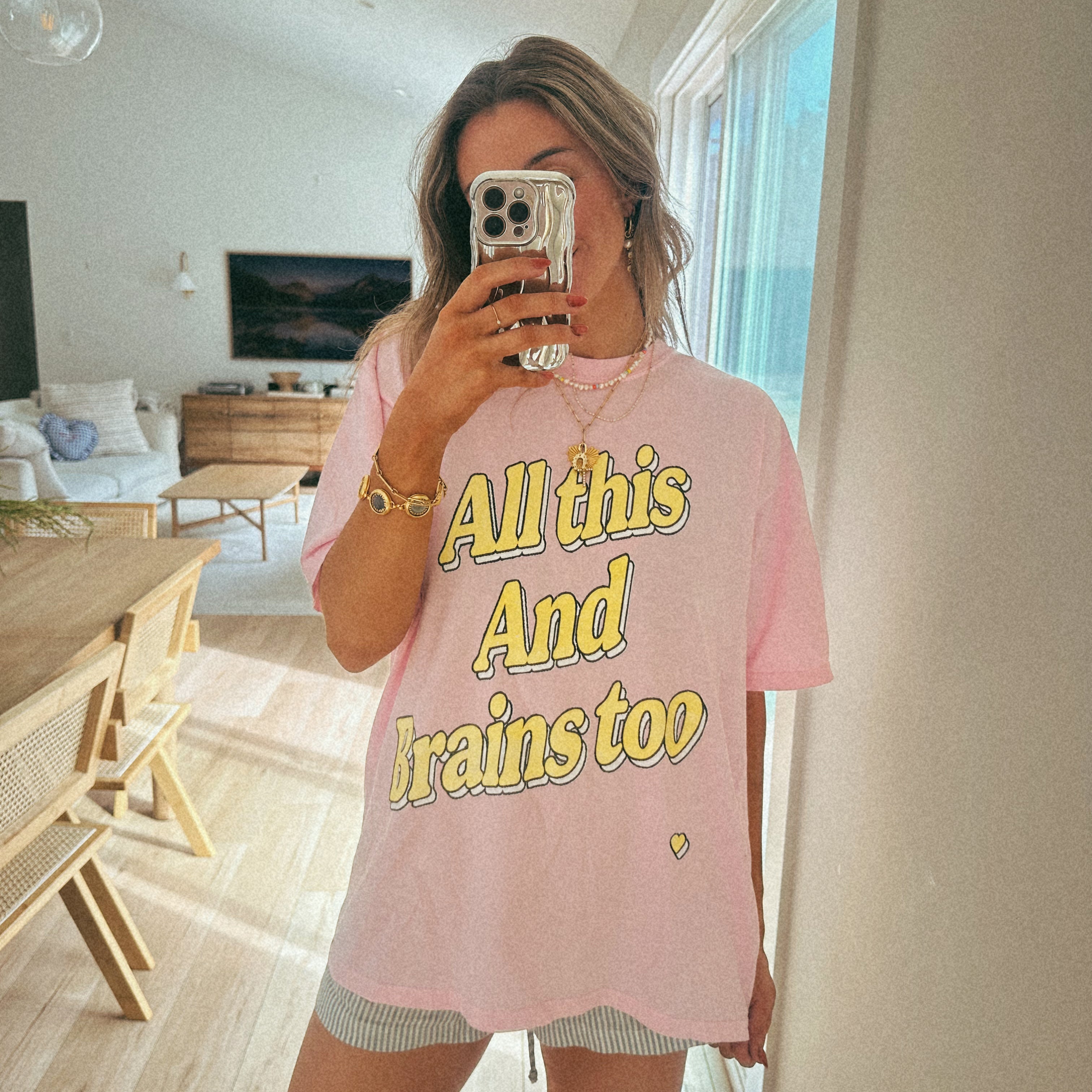 All This And Brains Too Pink Tee