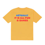 Actually, It Is All Fun & Games Tee