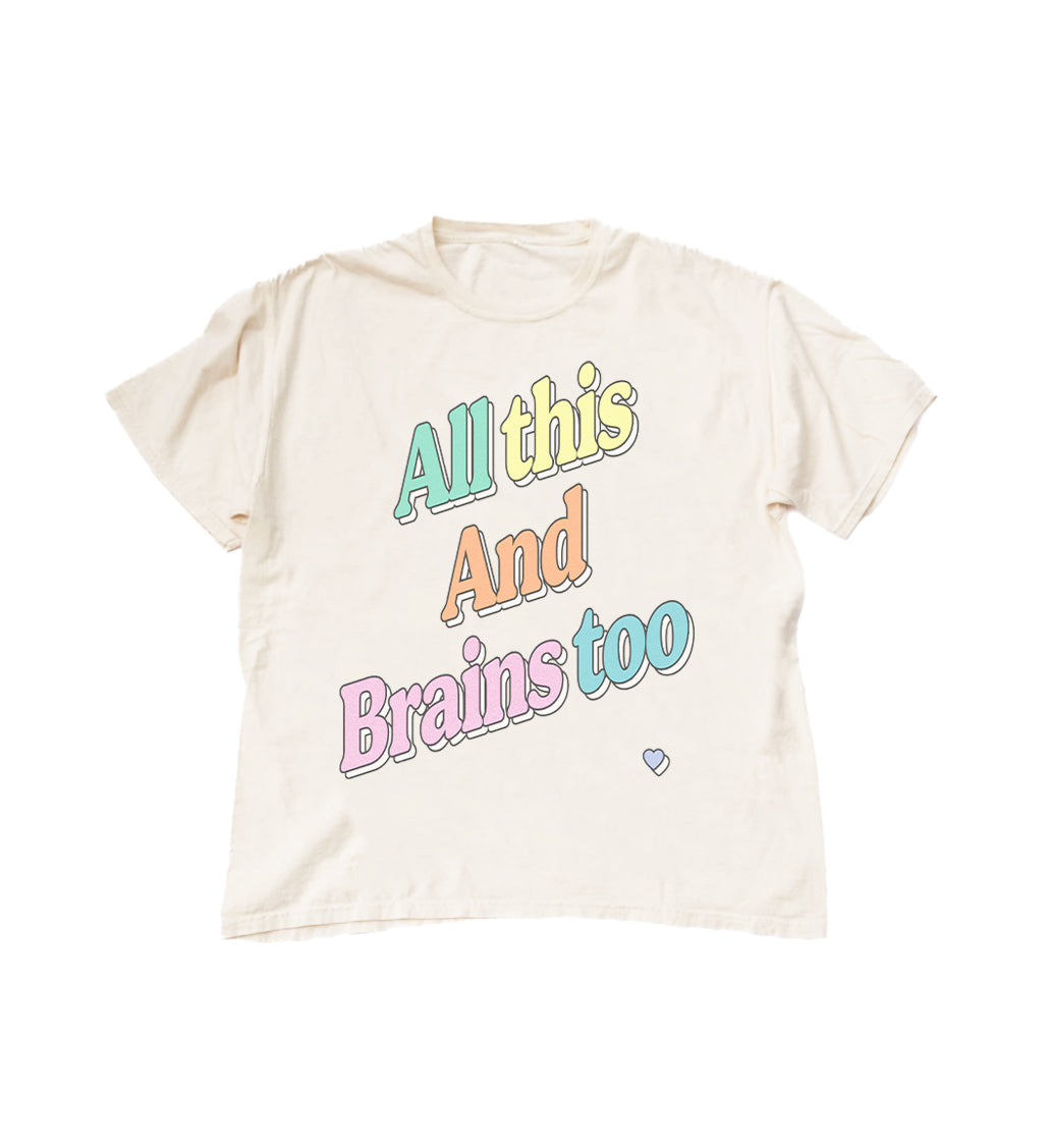 All This And Brains Too Pastel T-Shirt