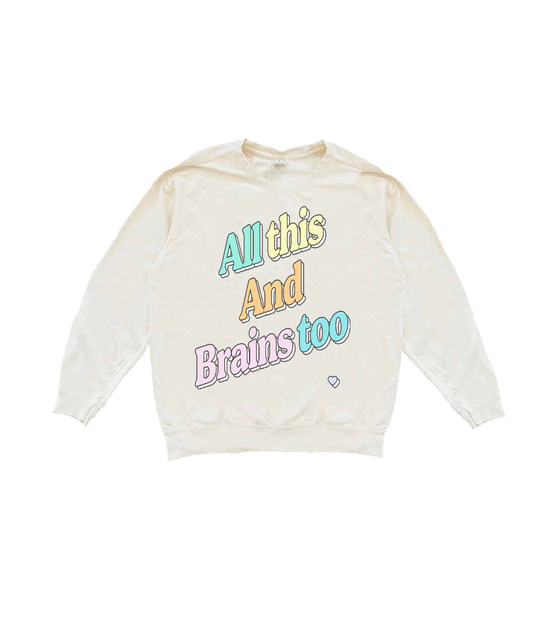 All This And Brains Too Pastel Lightweight Crewneck