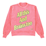 All This And Brains Too Spring Crewneck