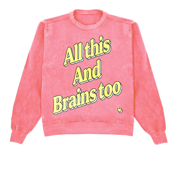 All This And Brains Too Spring Crewneck