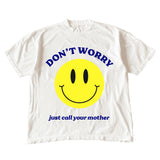 Don't Worry, Call Your Mom T-Shirt
