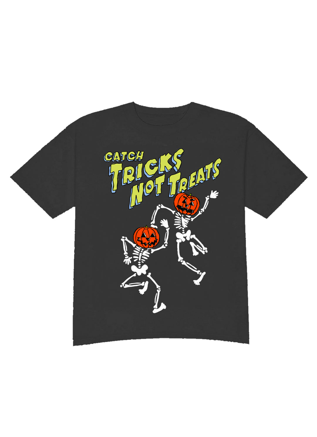 Catch Tricks Not Treats Tee