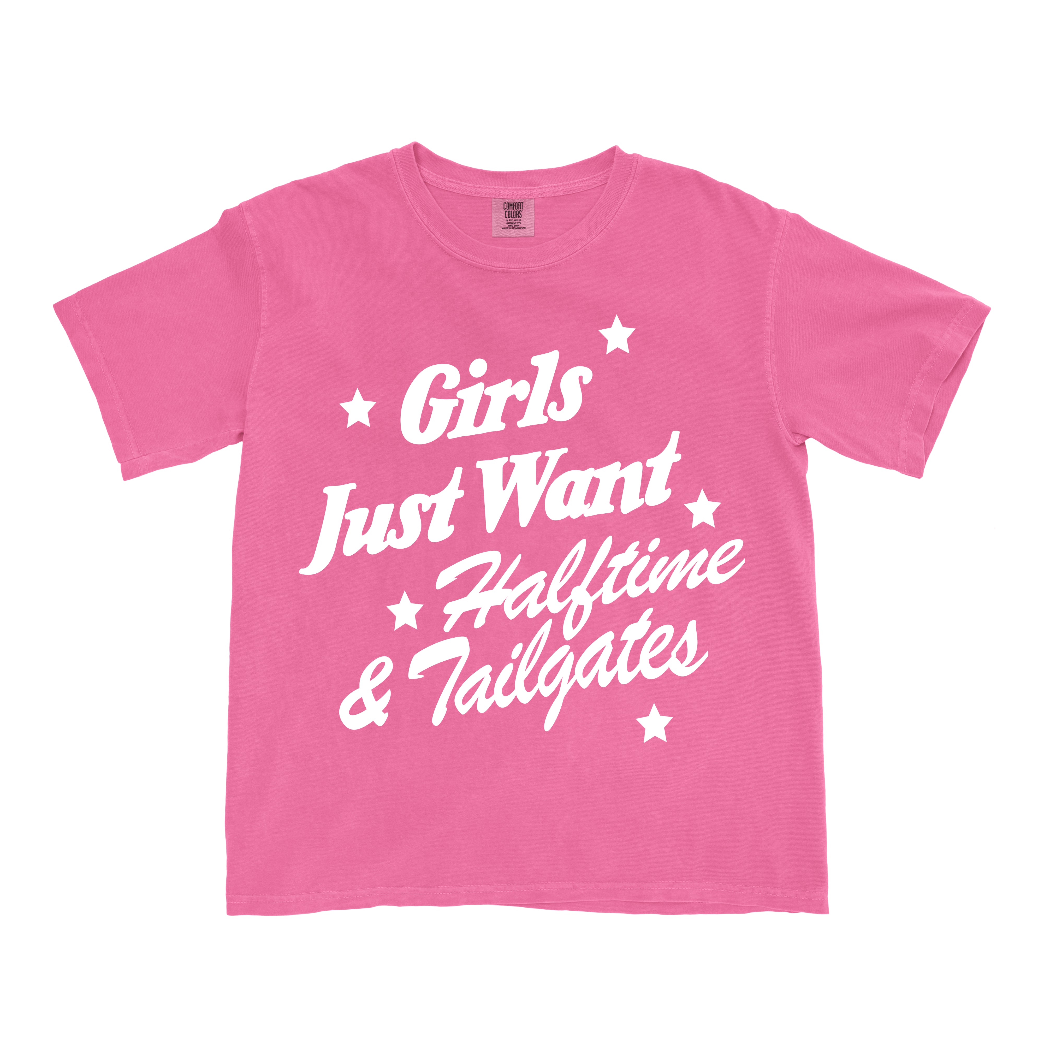 Girls Just Want Halftime & Tailgates Tee