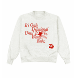 It's Only Delusional Crewneck