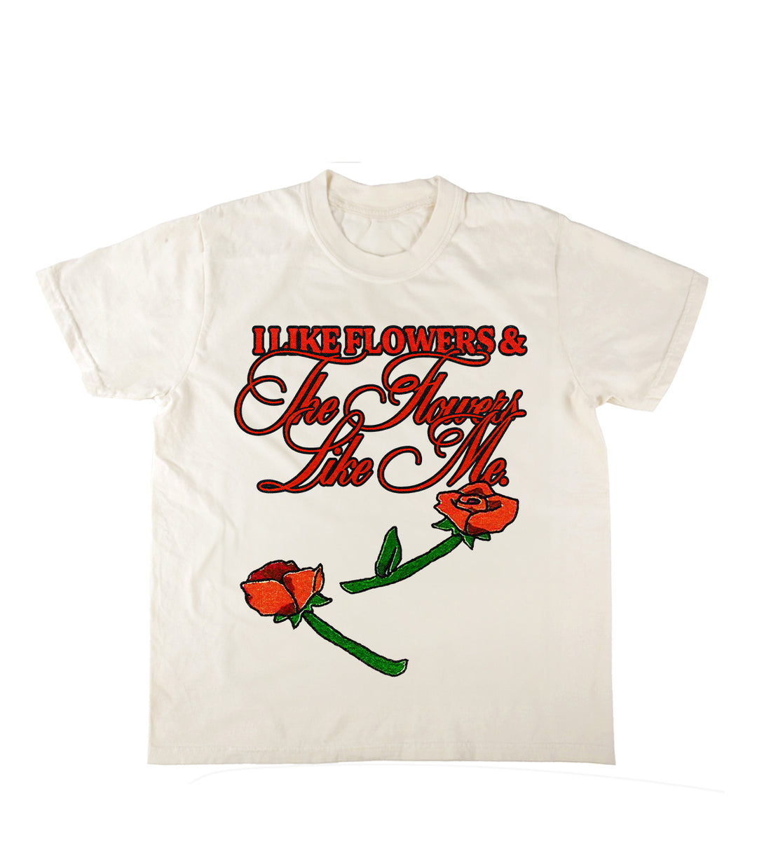 I Like Flowers Tee