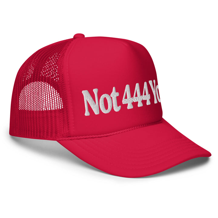 Not 444 You Hat