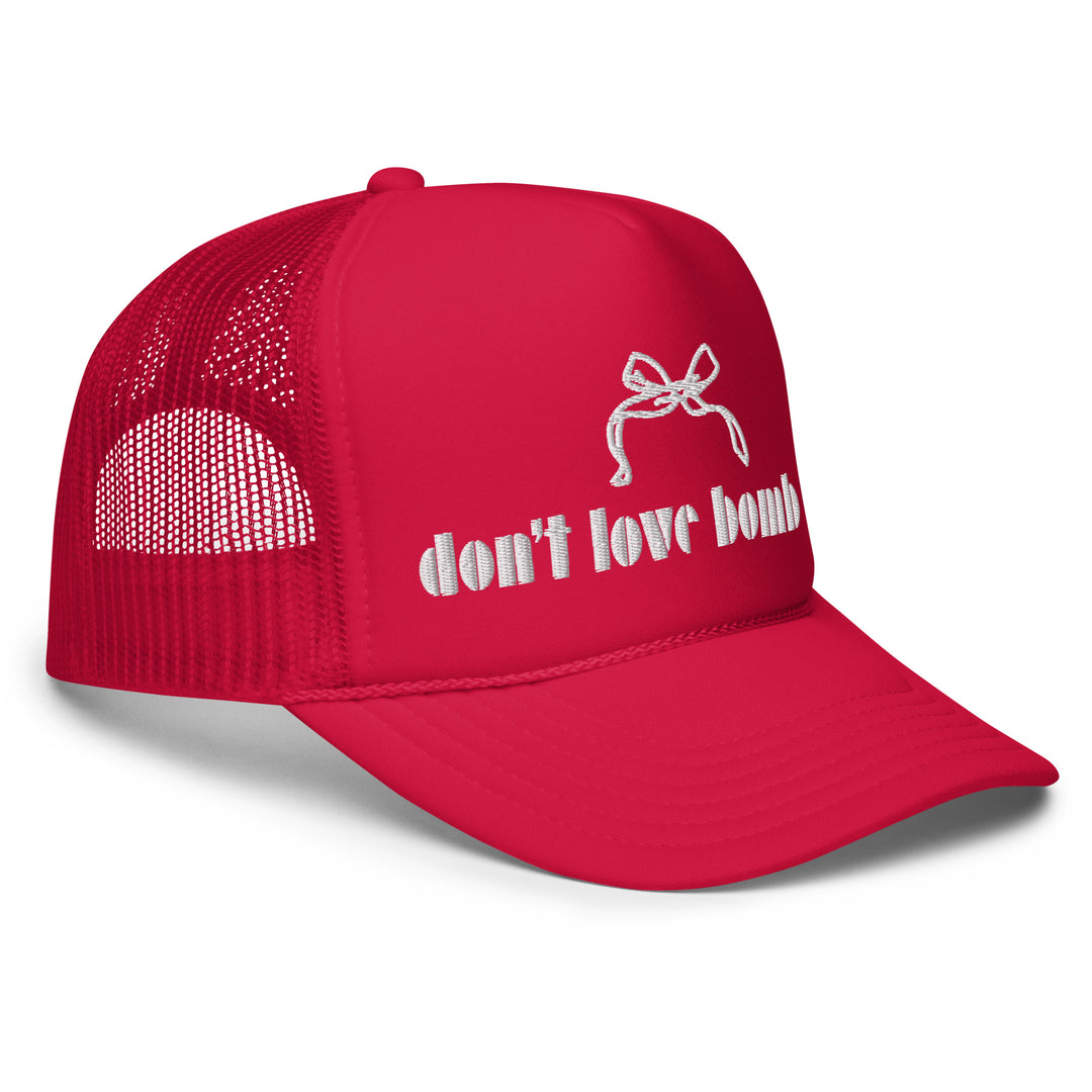 Don't Love Bomb Me Hat