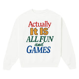 It Is All Fun and Games Crewneck