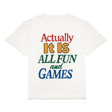 It Is All Fun and Games Tee