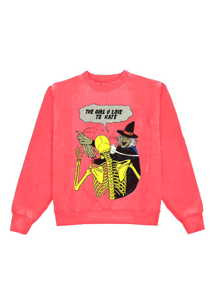 The Girl You Love To Hate Crewneck