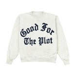 Good For The Plot Crewneck