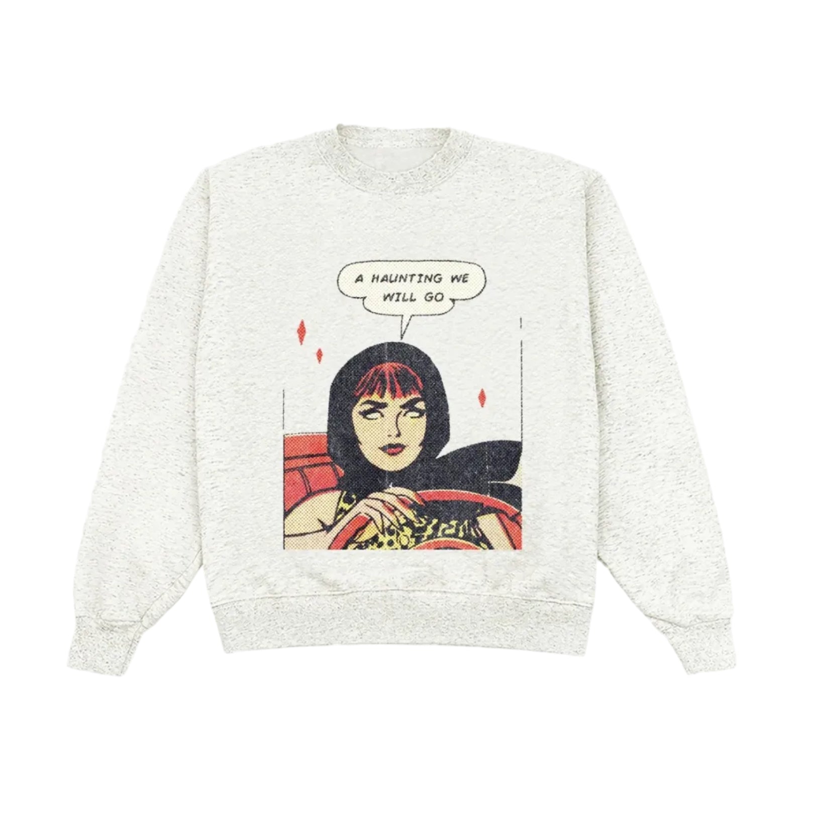 A light heather gray crewneck sweatshirt featuring a vintage-style graphic print of a woman with red hair driving a car, with a speech bubble that reads 'A HAUNTING WE WILL GO'.