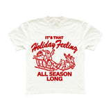 That Holiday Feeling! Tee