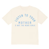 Listen To Your Mother & Not The News Tee