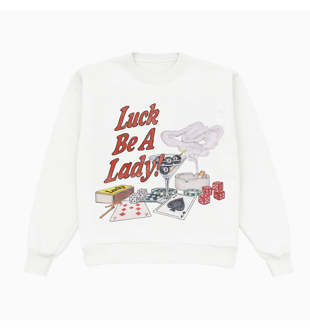 Luck Be A Lady! Crewneck