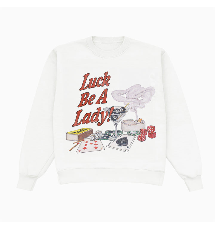 Luck Be A Lady! Crewneck