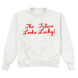 The Future Looks Lucky Ash Crewneck