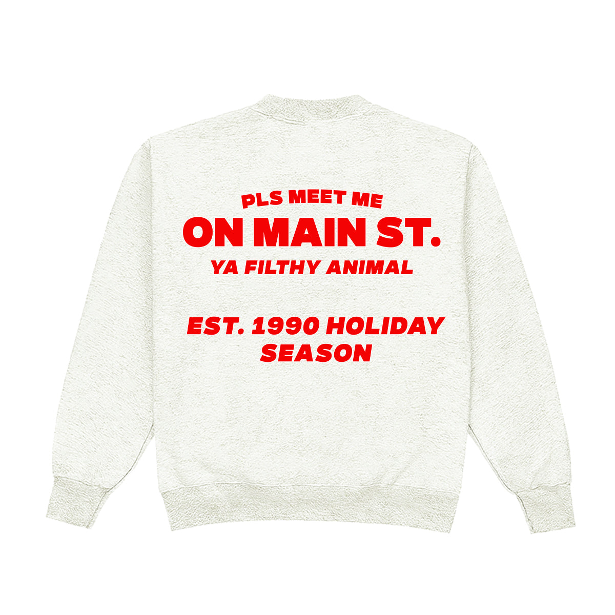 Meet Me On Main Ya Filthy Animal Crewneck
