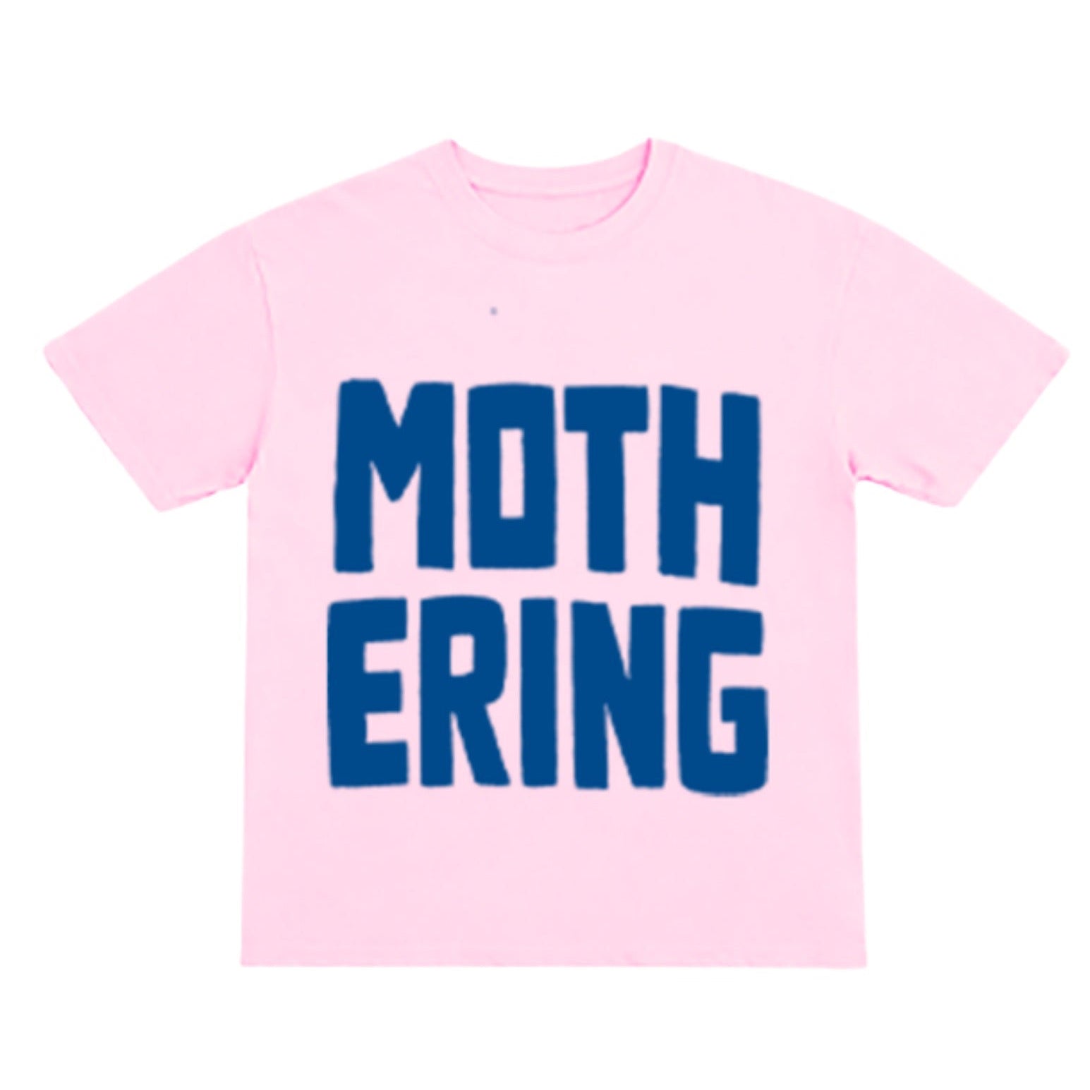 Pink t-shirt with blue text 'MOTHERING' on a white background