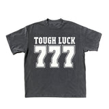 Tough Luck Tee