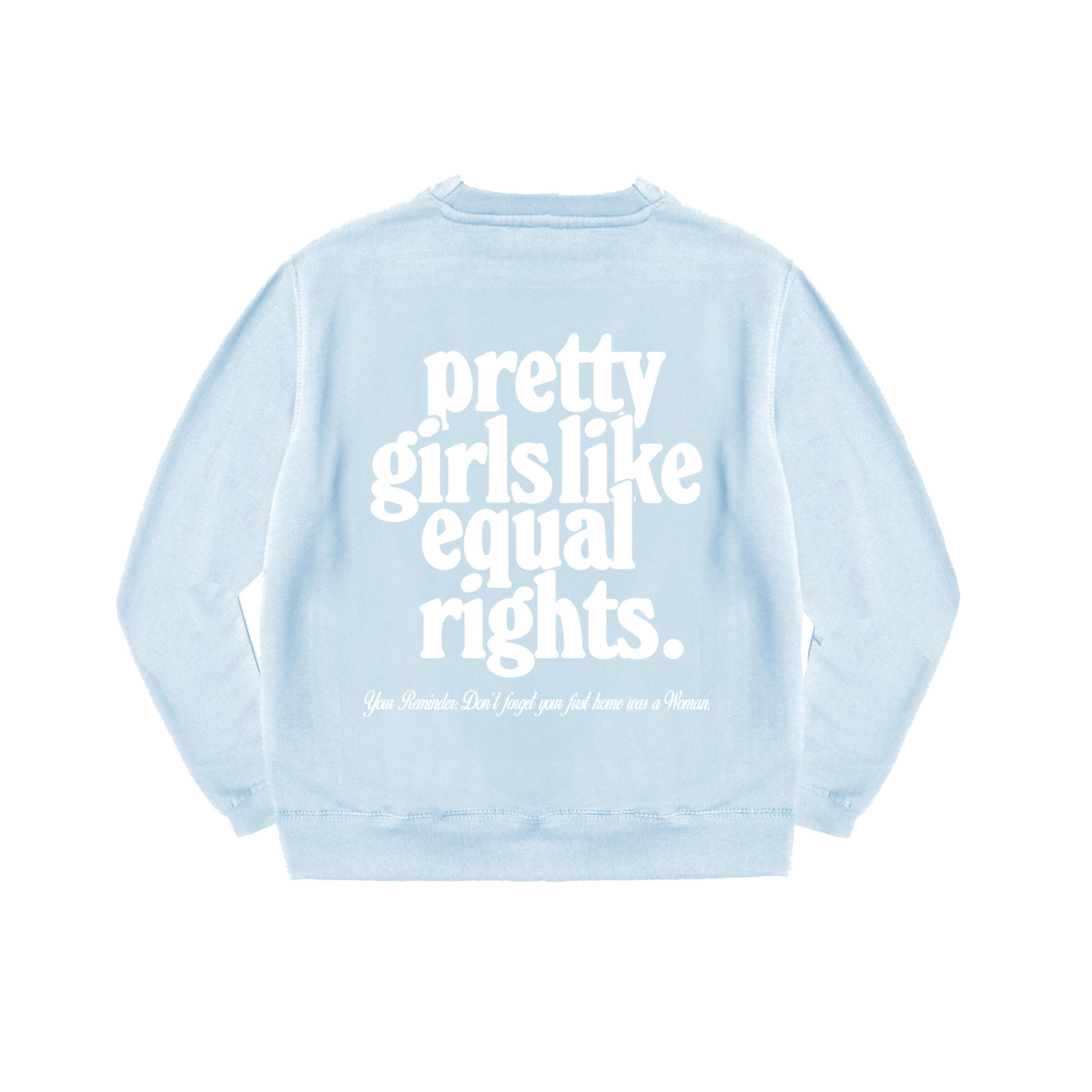 Pretty Girls Like Equal Rights Lightweight Crewneck