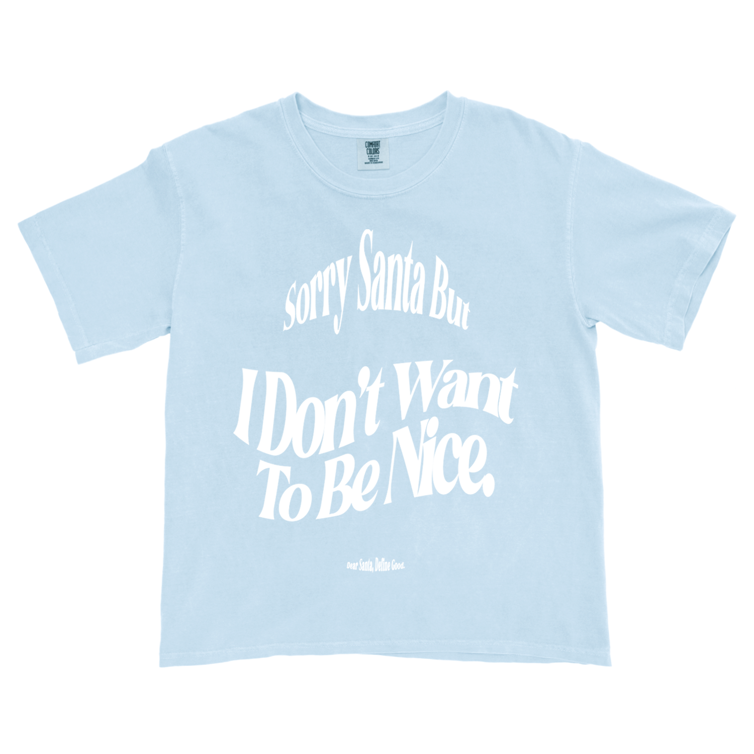 Sorry Santa Tee