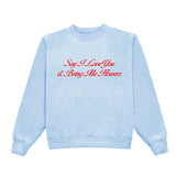 Say I Love You Crewneck