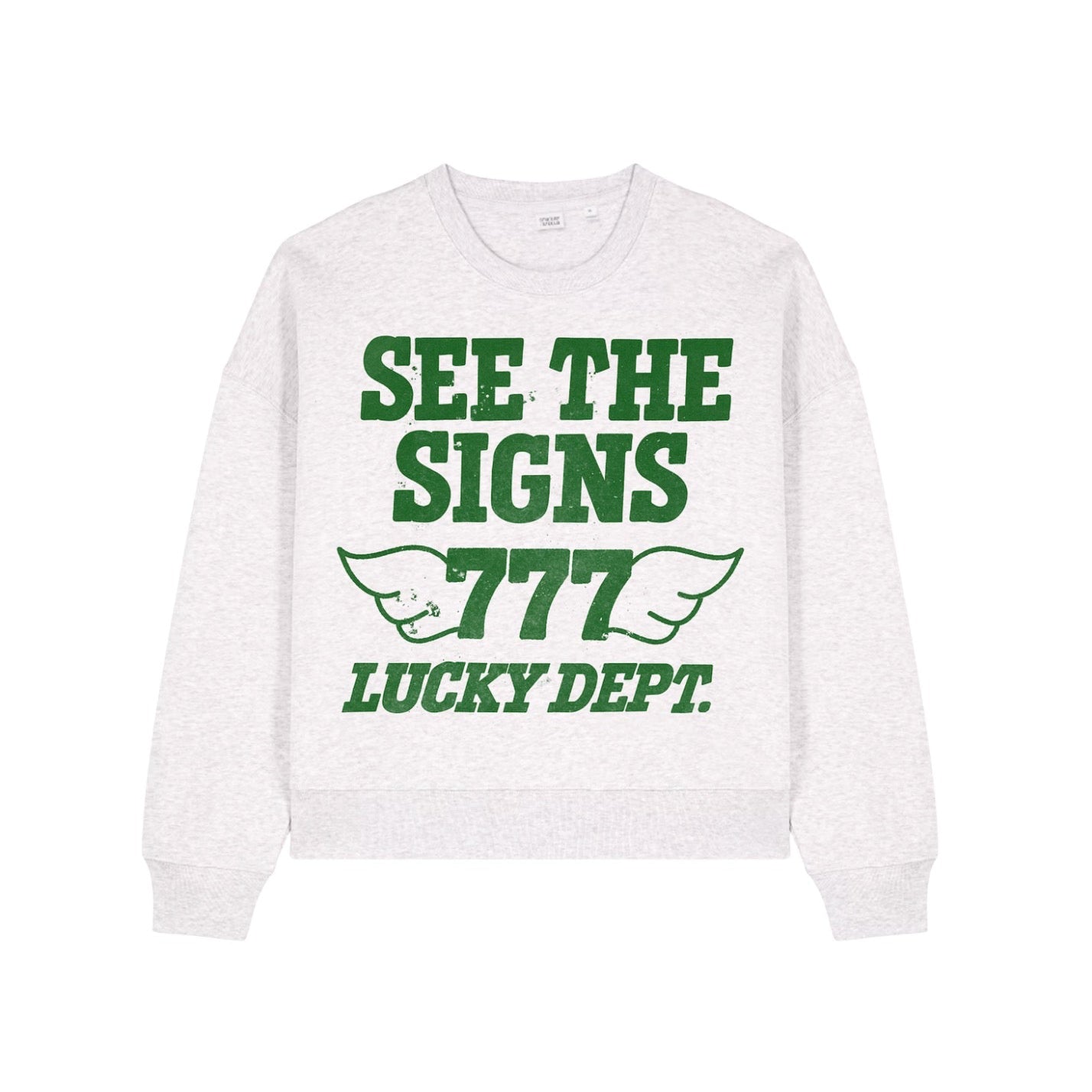 White sweatshirt with green text 'See the Signs 777 Lucky Dept.' on a white background