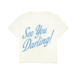 White t-shirt with blue text 'See You Darling!' on a white background