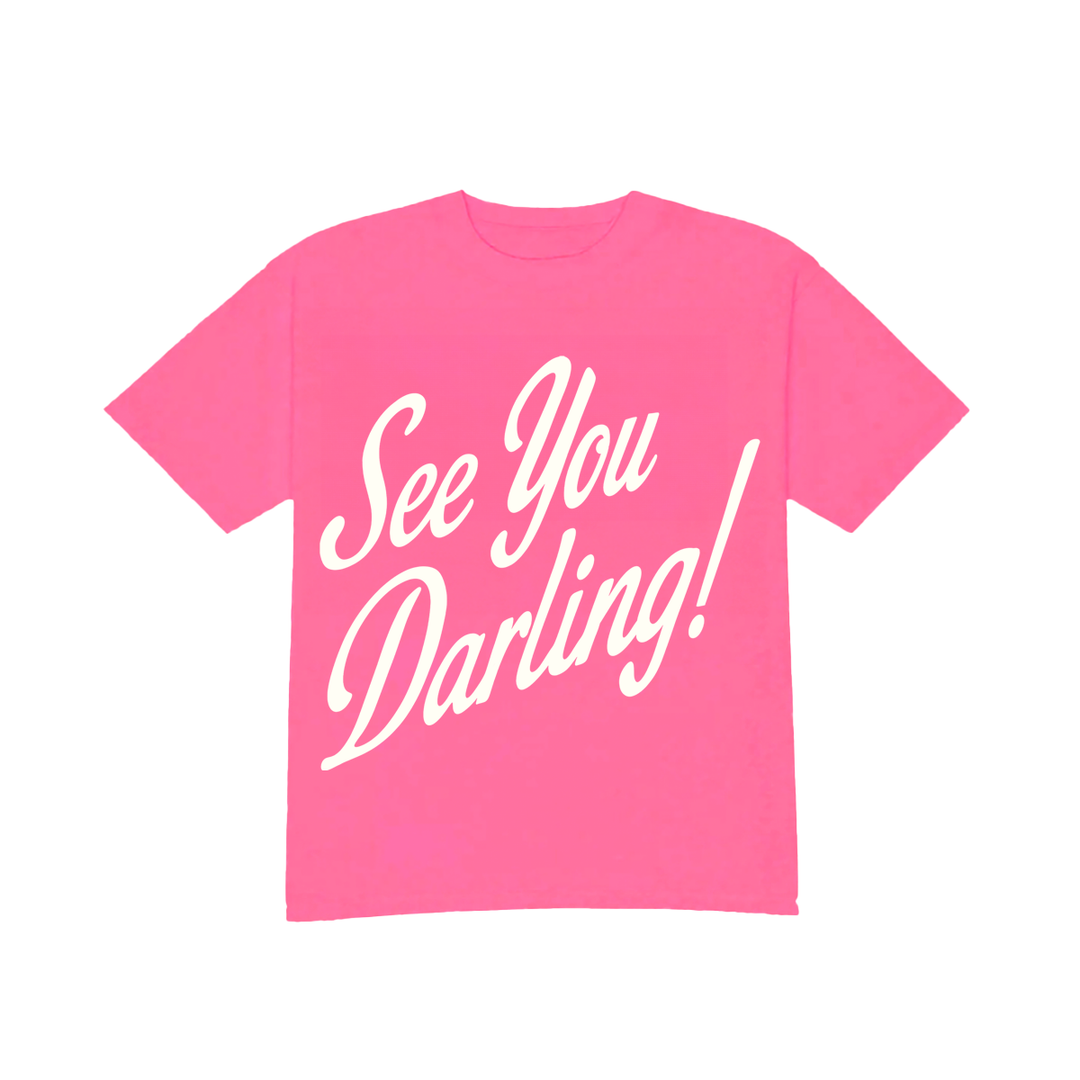 See You Darling! Tee