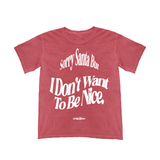 Sorry Santa Tee