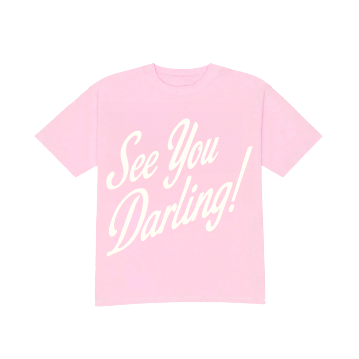 See You Darling! Tee