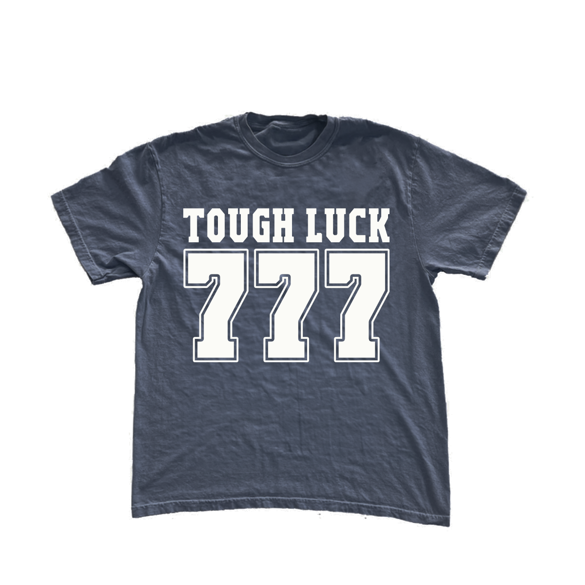 Tough Luck Tee